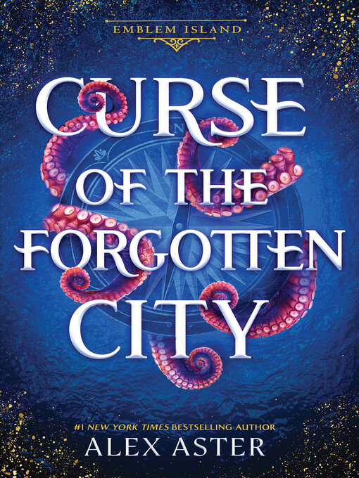 Title details for Curse of the Forgotten City by Alex Aster - Available